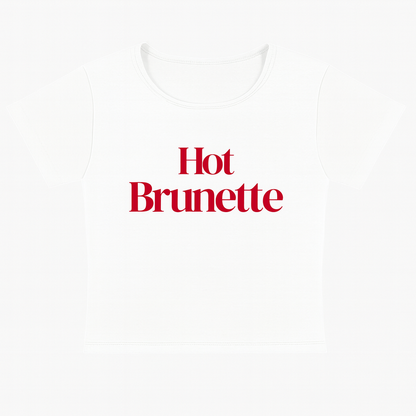 HOT BRUNETTE - CROPPED TEE