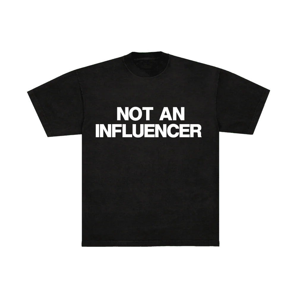 NOT AN INFLUENCER - GRAPHIC TEE