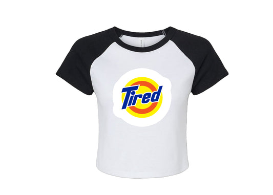 TIRED - CROPPED TEE